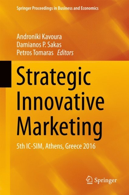 Petros Tomaras, Damianos P. Sakas, Androniki Kavoura - Strategic Innovative Marketing, E-bok