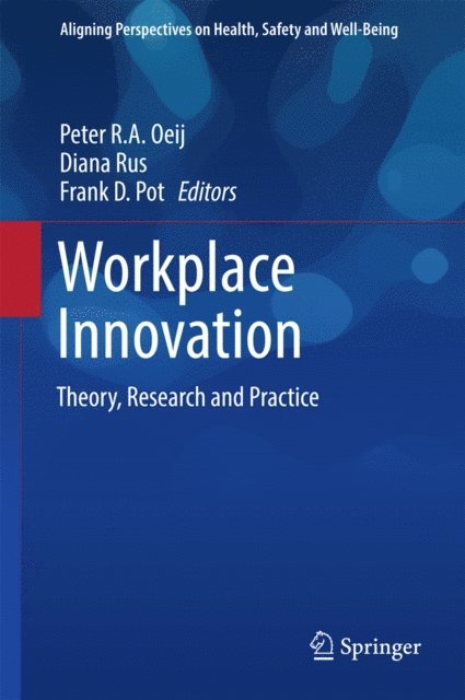 Frank D. Pot, Diana Rus, Peter Oeij - Workplace Innovation, E-bok