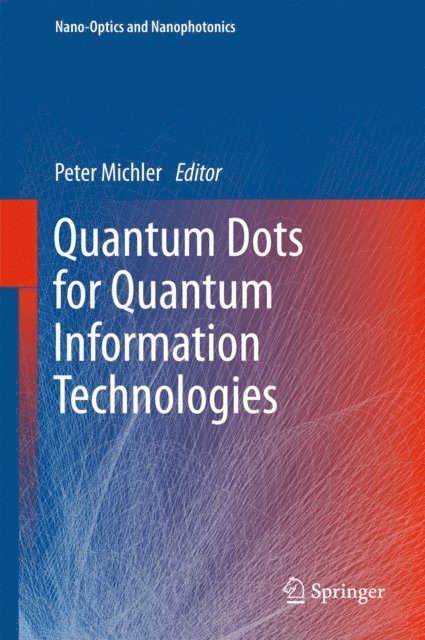 Peter Michler - Quantum Dots for Quantum Information Technologies, E-bok