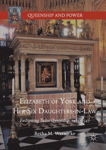Retha M. Warnicke - Elizabeth of York and Her Six Daughters-in-Law, E-bok