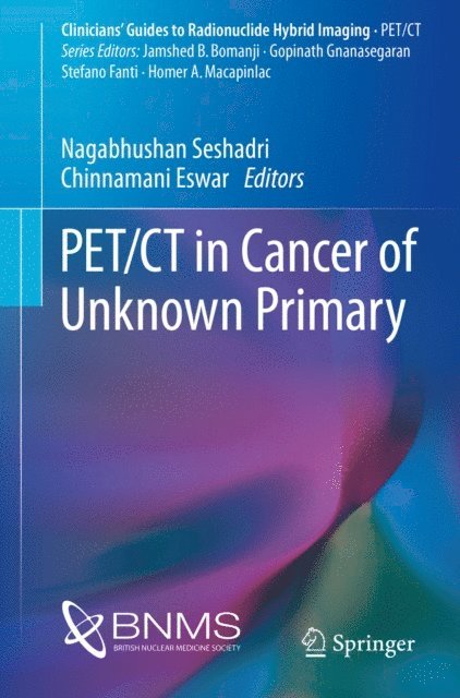 Chinnamani Eswar, Nagabhushan Seshadri - PET/CT in Cancer of Unknown Primary, E-bok