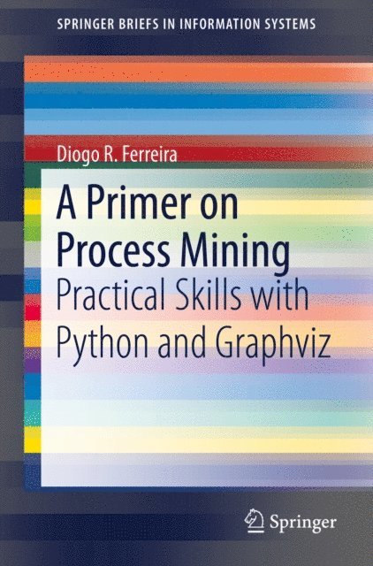 Diogo R. Ferreira - Primer on Process Mining, E-bok