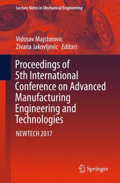 Zivana Jakovljevic, Vidosav Majstorovic - Proceedings of 5th International Conference on Advanced Manufacturing Engineering and Technologies, E-bok