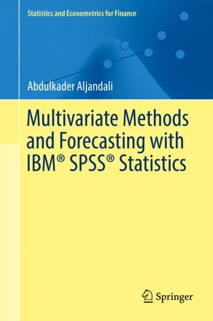 Abdulkader Aljandali - Multivariate Methods and Forecasting with IBM(R) SPSS(R) Statistics, E-bok