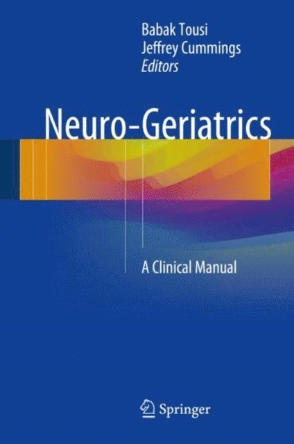 Jeffrey Cummings, Babak Tousi - Neuro-Geriatrics, E-bok