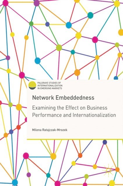 Milena Ratajczak-Mrozek - Network Embeddedness, E-bok