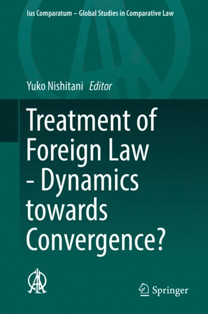 Yuko Nishitani - Treatment of Foreign Law - Dynamics towards Convergence?, E-bok