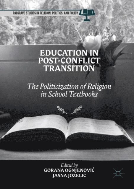 Jasna Jozelic, Gorana Ognjenovic - Education in Post-Conflict Transition, E-bok