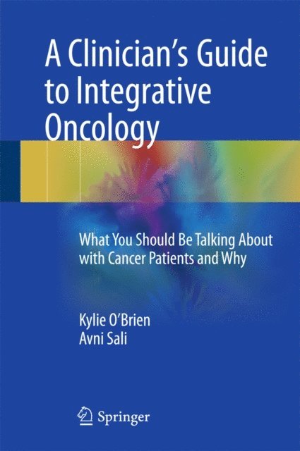 Avni Sali, Kylie O'Brien - Clinician's Guide to Integrative Oncology, E-bok