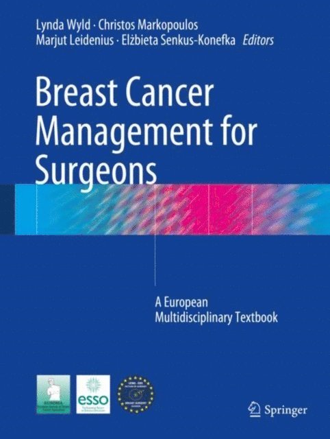 Elzbieta Senkus-Konefka, Marjut Leidenius, Christos Markopoulos, Lynda Wyld - Breast Cancer Management for Surgeons, E-bok
