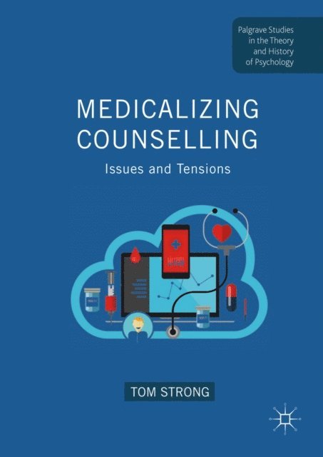 Tom Strong - Medicalizing Counselling, E-bok