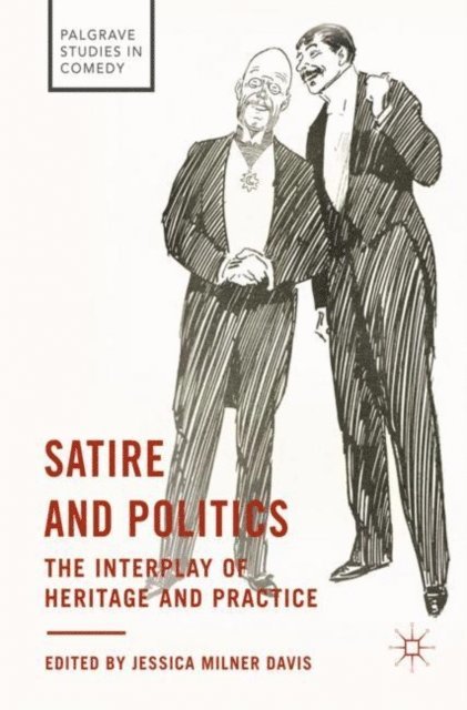 Jessica Milner Davis - Satire and Politics, E-bok