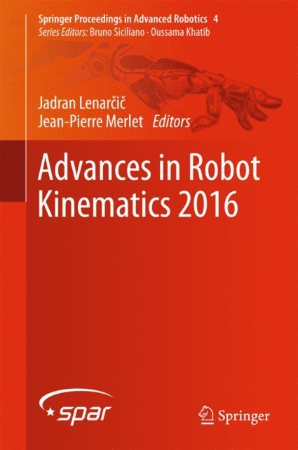 Jean-Pierre Merlet, Jadran Lenarcic - Advances in Robot Kinematics 2016, E-bok