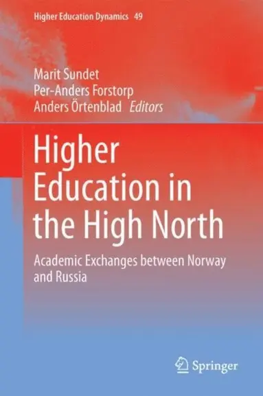 Anders Ortenblad, Per-Anders Forstorp, Marit Sundet - Higher Education in the High North, E-bok