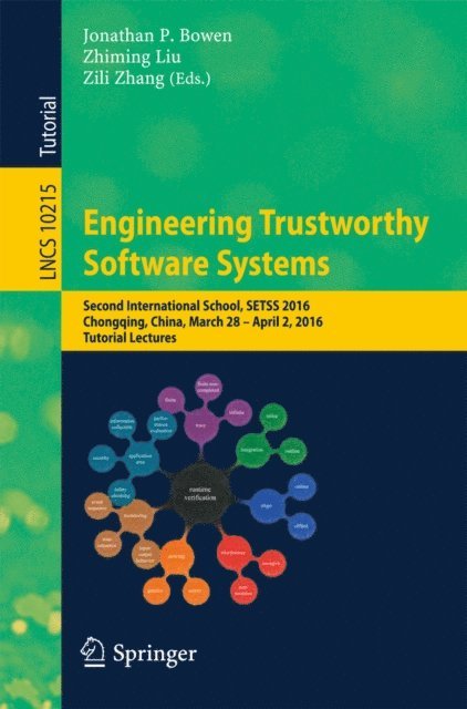 Zili Zhang, Zhiming Liu, Jonathan P. Bowen - Engineering Trustworthy Software Systems, E-bok
