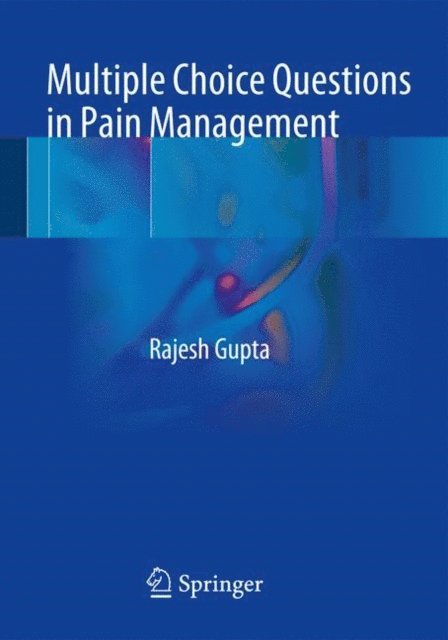 Rajesh Gupta - Multiple Choice Questions in Pain Management, E-bok