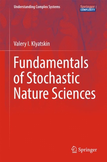 Valery I. Klyatskin - Fundamentals of Stochastic Nature Sciences, E-bok