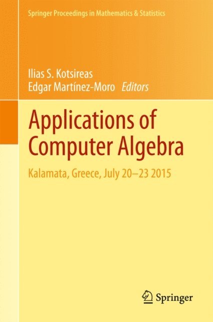 Edgar Martinez-Moro, Ilias S. Kotsireas - Applications of Computer Algebra, E-bok