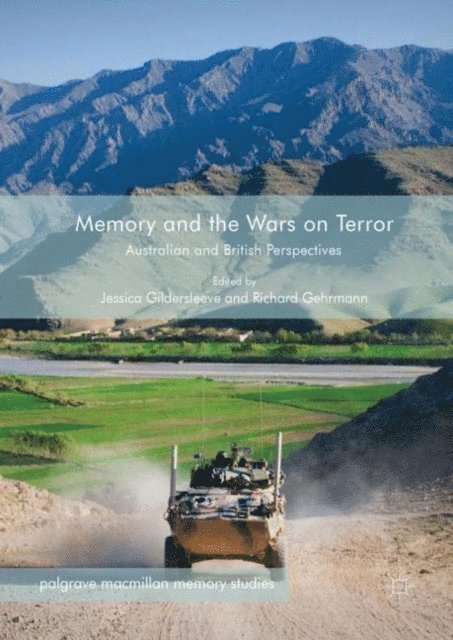 Richard Gehrmann, Jessica Gildersleeve - Memory and the Wars on Terror, E-bok