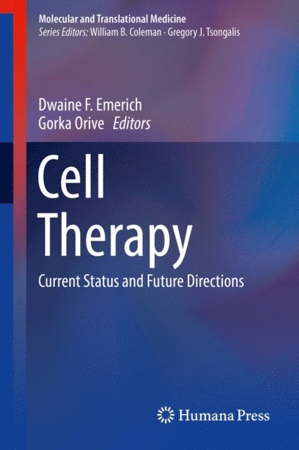 Gorka Orive, Dwaine F. Emerich - Cell Therapy, E-bok