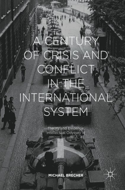 Michael Brecher - Century of Crisis and Conflict in the International System, E-bok