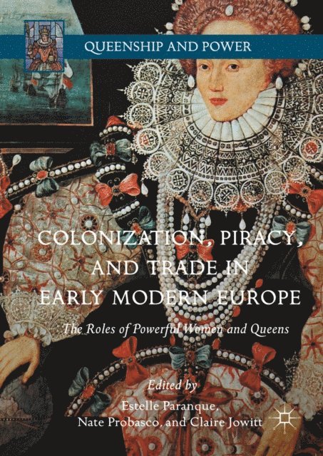 Claire Jowitt, Nate Probasco, Estelle Paranque - Colonization, Piracy, and Trade in Early Modern Europe, E-bok