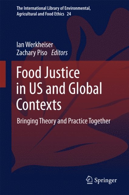 Zachary Piso, Ian Werkheiser - Food Justice in US and Global Contexts, E-bok