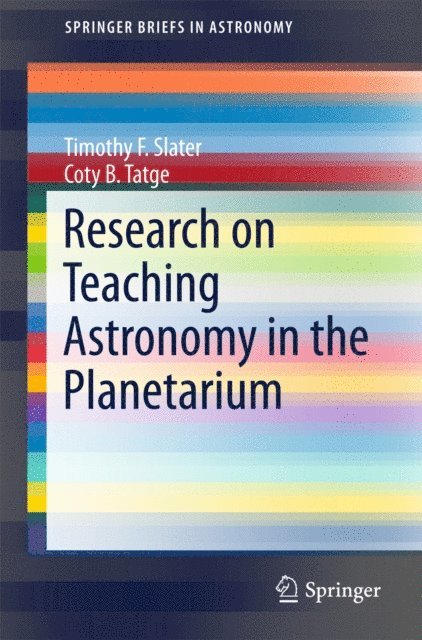 Coty B. Tatge, Timothy F. Slater - Research on Teaching Astronomy in the Planetarium, E-bok