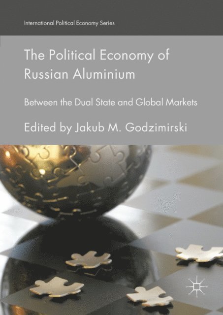 Jakub M. Godzimirski - Political Economy of Russian Aluminium, E-bok