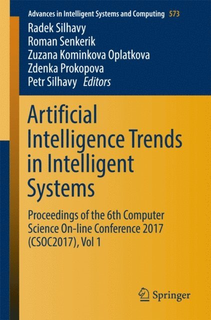 Petr Silhavy, Zdenka Prokopova, Zuzana Kominkova Oplatkova, Roman Senkerik, Radek Silhavy - Artificial Intelligence Trends in Intelligent Systems, E-bok