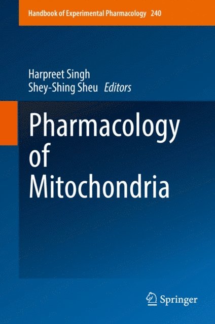 Shey-Shing Sheu, Harpreet Singh - Pharmacology of Mitochondria, E-bok