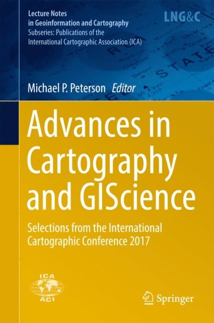 Michael P. Peterson - Advances in Cartography and GIScience, E-bok