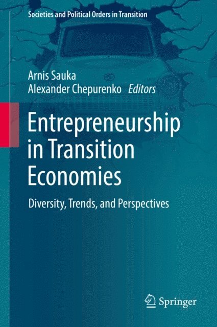 Alexander Chepurenko, Arnis Sauka - Entrepreneurship in Transition Economies, E-bok