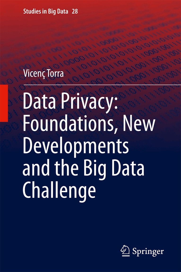 Vicenç Torra - Data Privacy: Foundations, New Developments and the Big Data Challenge, Inbunden