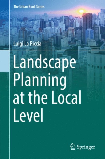 Luigi La Riccia - Landscape Planning at the Local Level, E-bok