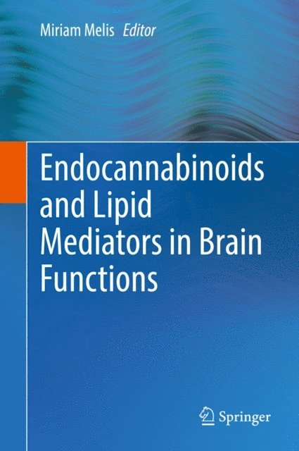 Miriam Melis - Endocannabinoids and Lipid Mediators in Brain Functions, E-bok