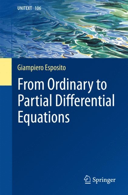 Giampiero Esposito - From Ordinary to Partial Differential Equations, E-bok