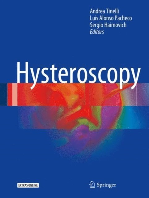 Sergio Haimovich, Luis Alonso Pacheco, Andrea Tinelli - Hysteroscopy, E-bok