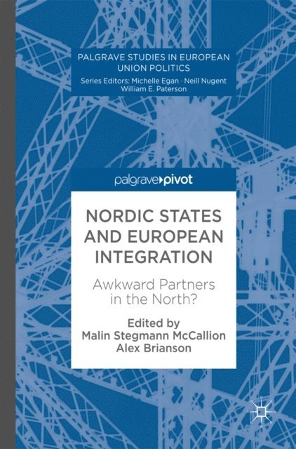 Alex Brianson, Malin Stegmann McCallion - Nordic States and European Integration, E-bok