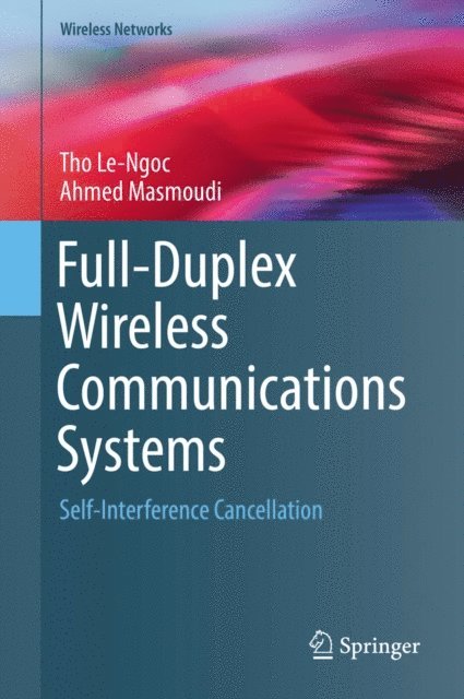 Ahmed Masmoudi, Tho Le-Ngoc - Full-Duplex Wireless Communications Systems, E-bok
