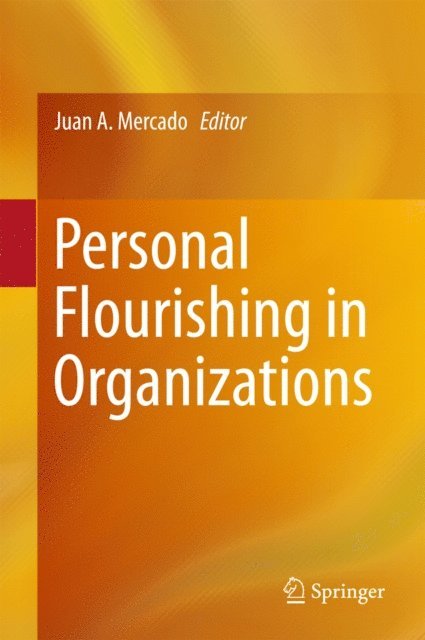 Juan A. Mercado - Personal Flourishing in Organizations, E-bok