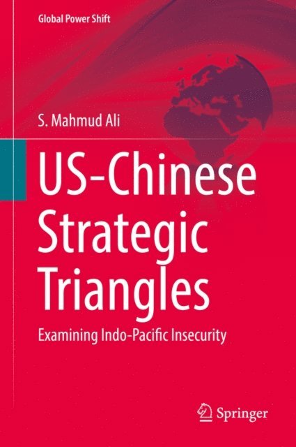 S. Mahmud Ali - US-Chinese Strategic Triangles, E-bok