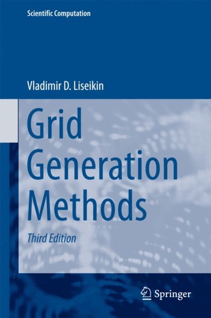 Vladimir D. Liseikin - Grid Generation Methods, E-bok