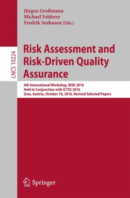 Fredrik Seehusen, Michael Felderer, Jurgen Gromann - Risk Assessment and Risk-Driven Quality Assurance, E-bok