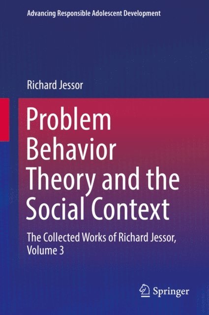 Richard Jessor - Problem Behavior Theory and the Social Context, E-bok