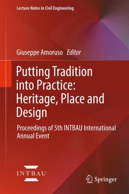 Giuseppe Amoruso - Putting Tradition into Practice: Heritage, Place and Design, E-bok