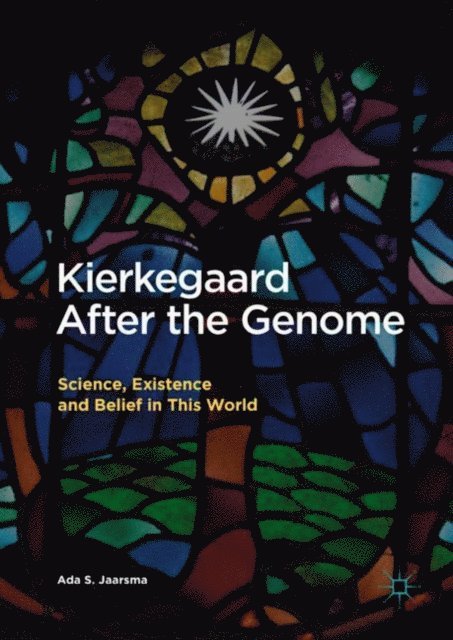 Ada S. Jaarsma - Kierkegaard After the Genome, E-bok