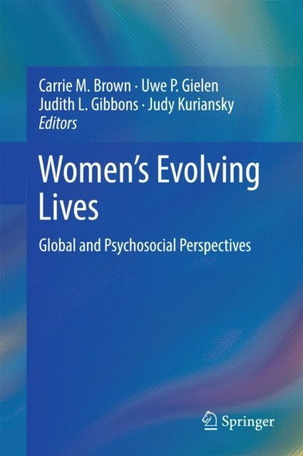 Judy Kuriansky, Judith L. Gibbons, Uwe P. Gielen, Carrie M. Brown - Women's Evolving Lives, E-bok