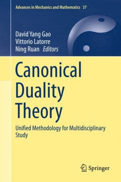Ning Ruan, Vittorio Latorre, David Yang Gao - Canonical Duality Theory, E-bok
