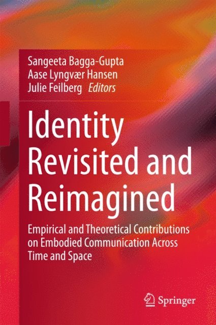 Julie Feilberg, Aase Lyngvaer Hansen, Sangeeta Bagga-Gupta - Identity Revisited and Reimagined, E-bok